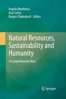 Natural Resources, Sustainability and Humanity: A Comprehensive View - cover