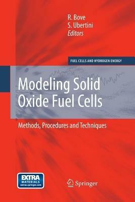 Modeling Solid Oxide Fuel Cells: Methods, Procedures and Techniques - cover