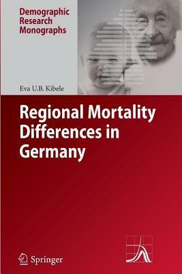 Regional Mortality Differences in Germany - Eva U.B. Kibele - cover