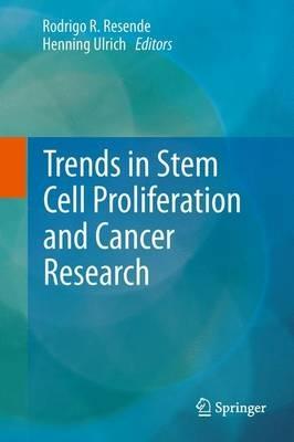 Trends in Stem Cell Proliferation and Cancer Research - cover