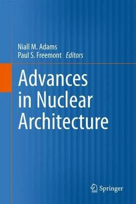 Advances in Nuclear Architecture - cover