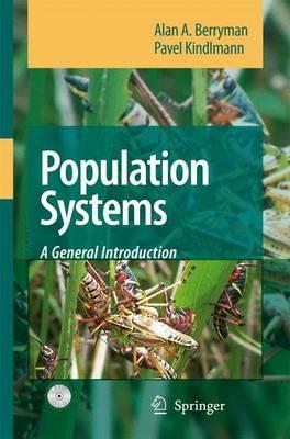 Population Systems: A General Introduction - Alan A. Berryman,Pavel Kindlmann - cover