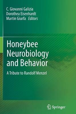 Honeybee Neurobiology and Behavior: A Tribute to Randolf Menzel - cover