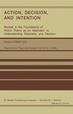 Action, Decision, and Intention