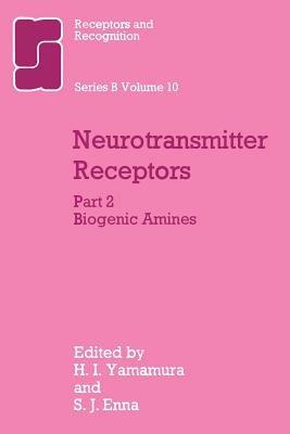Neurotransmitter Receptors: Part 2 Biogenic Amines - cover