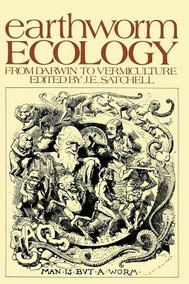 Earthworm Ecology: From Darwin to Vermiculture - J. Satchell - cover