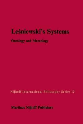 Lesniewski’s Systems: Ontology and Mereology - cover