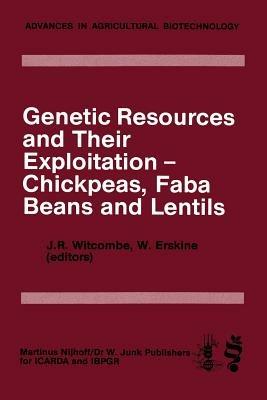 Genetic Resources and Their Exploitation — Chickpeas, Faba beans and Lentils - cover