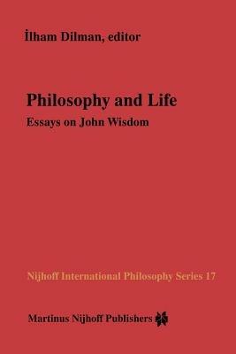 Philosophy and Life: Essays on John Wisdom - cover