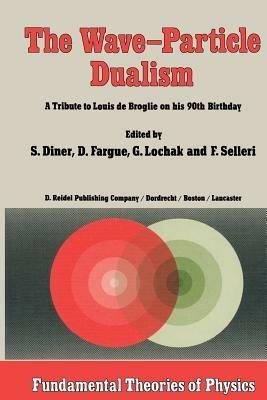 The Wave-Particle Dualism: A Tribute to Louis de Broglie on his 90th Birthday - cover