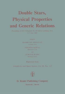 Double Stars, Physical Properties and Generic Relations: Proceeding of IAU Colloquium No. 80 held at Lembang, Java 3—7 June 1983 - cover