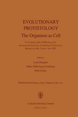 Evolutionary Protistology: The Organism as Cell Proceedings of the 5th Meeting of the International Society for Evolutionary Protistology, Banyuls-sur-Mer, France, June 1983 - cover