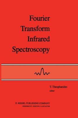 Fourier Transform Infrared Spectroscopy: Industrial Chemical and Biochemical Applications - cover