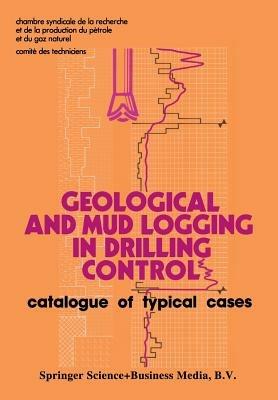 Geological and Mud Logging in Drilling Control: Catalogue of Typical Cases - cover