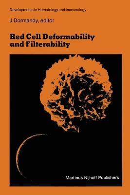 Red Cell Deformability and Filterability: Proceedings of the second workshop held in London, 23 and 24 September 1982 under the auspices of The Royal Society of Medicine and the Groupe de Travail sur la Filtration Erythrocytaire - cover