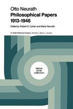 Philosophical Papers 1913–1946: With a Bibliography of Neurath in English