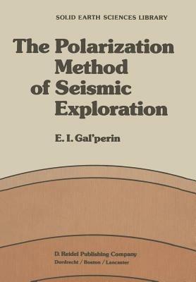 The Polarization Method of Seismic Exploration - E.I. Galperin - cover