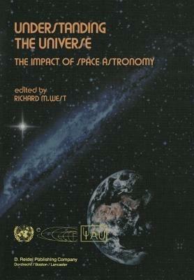 Understanding the Universe: The Impact of Space Astronomy - cover