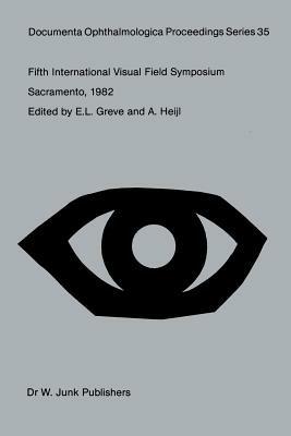 Fifth International Visual Field Symposium: Sacramento, October 20–23, 1982 - cover