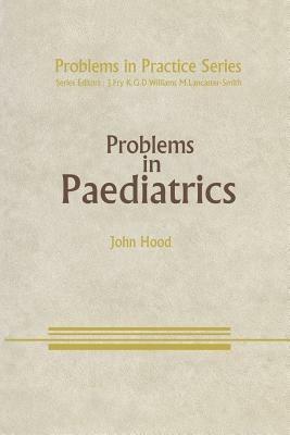 Problems in Paediatrics - J. Hood - cover