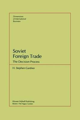 Soviet Foreign Trade: The Decision Process - S.H. Gardner - cover