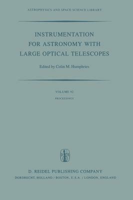 Instrumentation for Astronomy with Large Optical Telescopes: Proceedings of IAU Colloquium No. 67, Held at Zelenchukskaya, U.S.S.R., 8–10 September, 1981 - cover