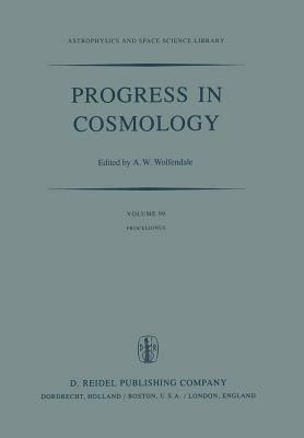 Progress in Cosmology: Proceedings of the Oxford International Symposium held in Christ Church, Oxford, September 14-18, 1981 - cover