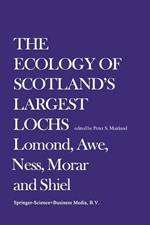 The Ecology of Scotland’s Largest Lochs: Lomond, Awe, Ness, Morar and Shiel