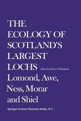 The Ecology of Scotland’s Largest Lochs: Lomond, Awe, Ness, Morar and Shiel - cover