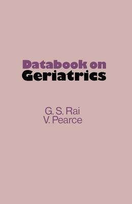 Databook on Geriatrics - G.S. Rai,V. Pearce - cover