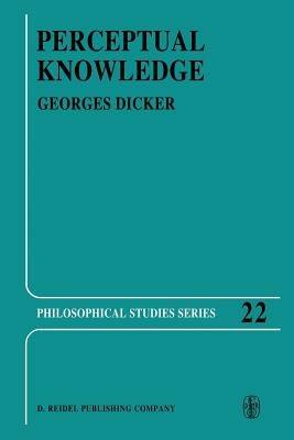 Perceptual Knowledge: An Analytical and Historical Study - Georges Dicker - cover