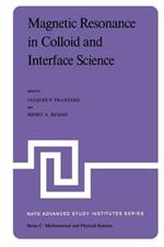 Magnetic Resonance in Colloid and Interface Science: Proceedings of a NATO Advanced Study Institute and the Second International Symposium held at Menton, France, June 25 – July 7, 1979