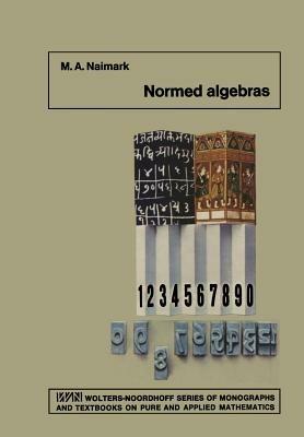 Normed Algebras - M.A. Naimark - cover