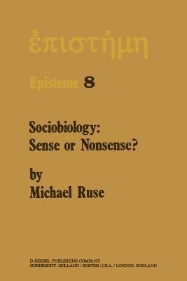 Sociobiology: Sense or Nonsense? - Michael Ruse - cover