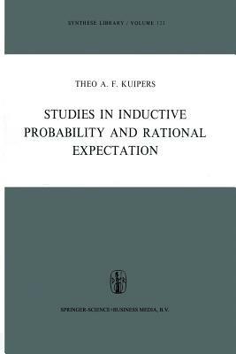 Studies in Inductive Probability and Rational Expectation - Theo A.F. Kuipers - cover