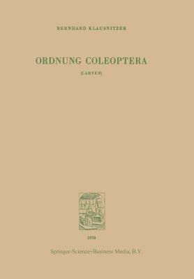 Ordnung Coleoptera (LARVEN) - B. Klausnitzer - cover