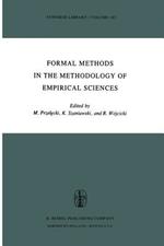 Formal Methods in the Methodology of Empirical Sciences: Proceedings of the Conference for Formal Methods in the Methodology of Empirical Sciences, Warsaw, June 17–21, 1974