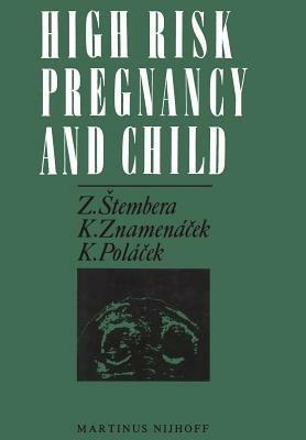 High Risk Pregnancy and Child - Z. Stembera,K. Znamenácek,K. Polácek - cover