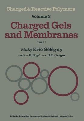 Charged Gels and Membranes: Part I - E. Sélégny - cover