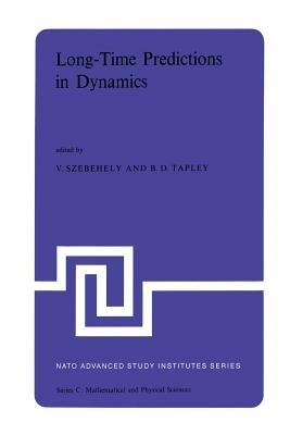 Long-Time Predictions in Dynamics: Proceedings of the NATO Advanced Study Institute held in Cortina d’Ampezzo, Italy, August 3–16, 1975 - cover