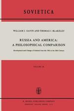 Russia and America: A Philosophical Comparison: Development and Change of Outlook from the 19th to the 20th Century