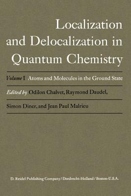 Atoms and Molecules in the Ground State: Vol. 1: Atoms and Molecules in the Ground State - Odilon Chalvet,Raymond Daudel,Simon Diner - cover