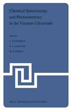Chemical Spectroscopy and Photochemistry in the Vacuum-Ultraviolet: Proceedings of the Advanced Study Institute, held under the Auspices of NATO and the Royal Society of Canada, August 5–17, 1973, Valmorin, Quebec, Canada