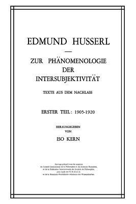 Zur Phänomenologie der Intersubjektivität: Texte aus dem Nachlass Erster Teil: 1905–1920 - Edmund Husserl,Kern - cover