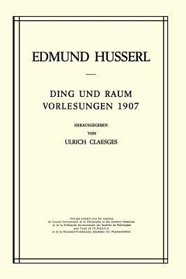Ding und Raum: Vorlesungen 1907 - Edmund Husserl,U. Claesges - cover