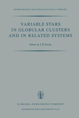 Variable Stars in Globular Clusters and in Related Systems: Proceedings of the IAU Colloquium No. 21 Held at the University of Toronto, Toronto, Canada August 29–31, 1972 - cover