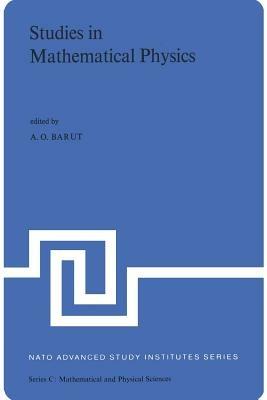 Studies in Mathematical Physics: Lectures Presented at the NATO Advanced Study Institute on Mathematical Physics held in Istanbul, August, 1970 - cover