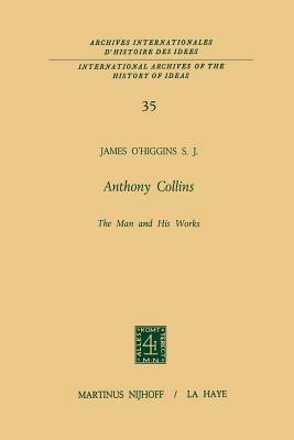 Anthony Collins The Man and His Works - James O'Higgins - cover