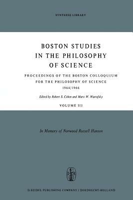 Proceedings of the Boston Colloquium for the Philosophy of Science 1964/1966: In Memory of Norwood Russell Hanson - cover