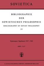 Bibliographie der Sowjetischen Philosophie / Bibliography of Soviet Philosophy: Vol. IV: Ergänzungen / Supplement 1947–1960